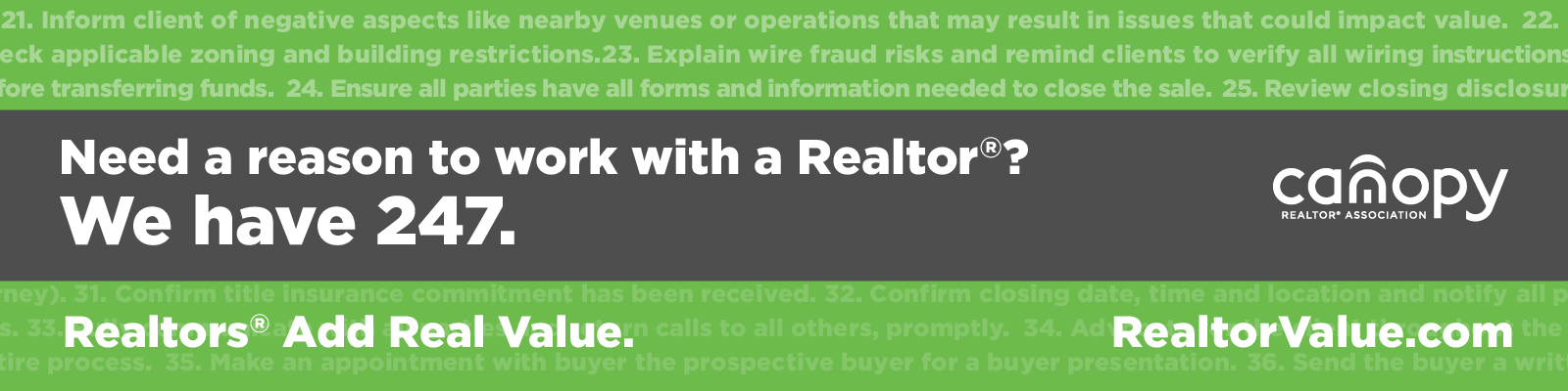 Canopy_RealtorValue-01 1600x400 03-20-24 Need a reason to work with a Realtor®? We have 247.